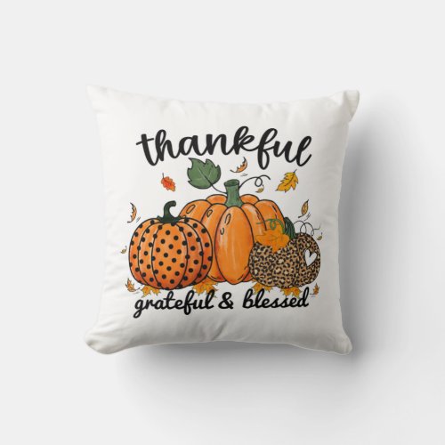 Thankful Pumpkin Grateful And Blessed  Throw Pillow