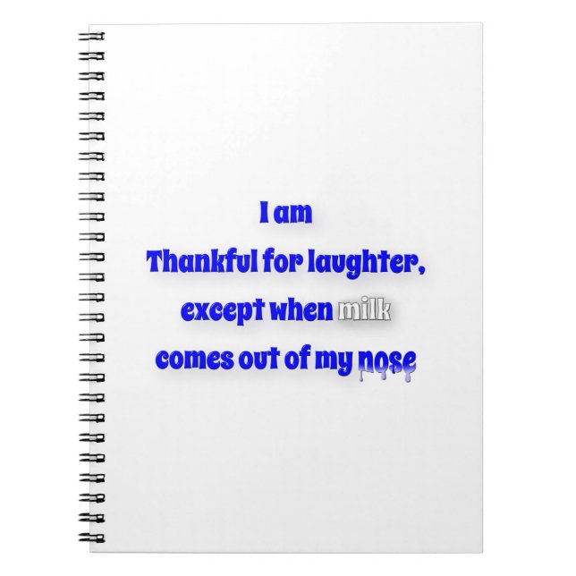Thankful Quote - I am thankful for laughter, exc … Notebook (Front)