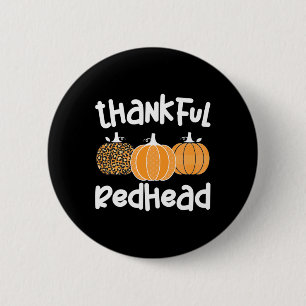 Thankful Redhead Thanksgiving Red-Haired Woman 1 Button