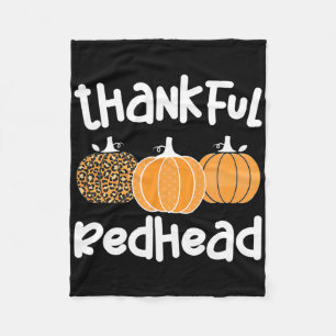Thankful Redhead Thanksgiving Red-haired Woman 1  Fleece Blanket