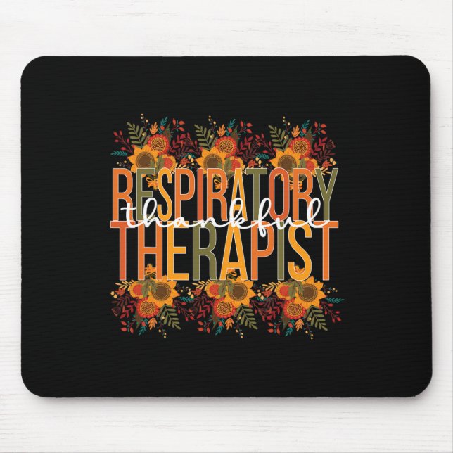Thankful Respiratory Therapist Thanksgiving  Mouse Pad (Front)
