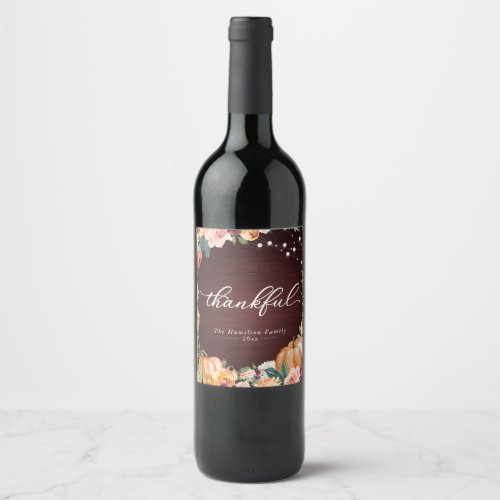 Thankful Rustic Fall Floral Thanksgiving Dinner Wi Wine Label
