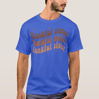 Thankful Sister Cheetah Heart Sister Life Fall Tha T-Shirt