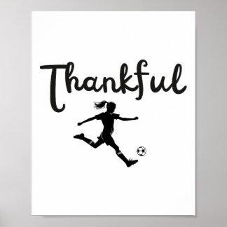 Thankful Soccer Player Girl Thanksgiving Footller Poster