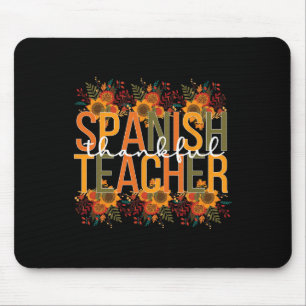 Thankful Spanish Teacher Thanksgiving Spanish Teac Mouse Pad