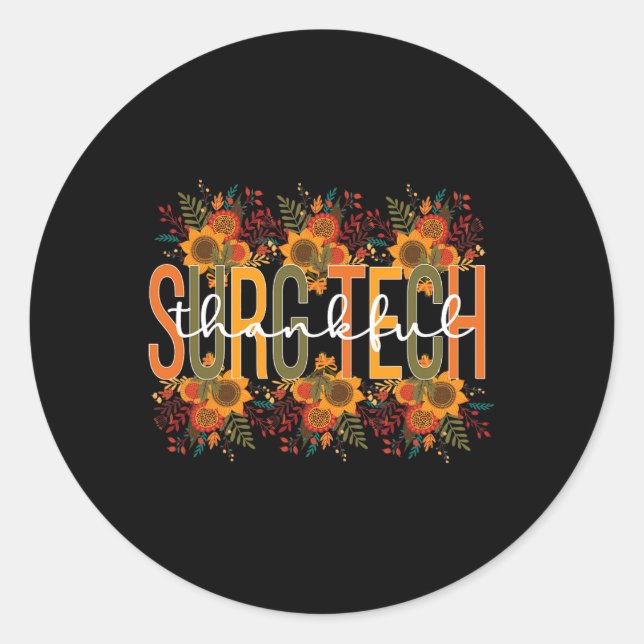 Thankful Surgical Technologist Thanksgiving Surgic Classic Round Sticker (Front)