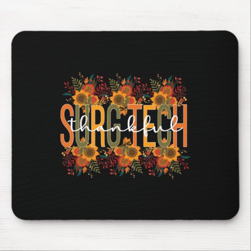 Thankful Surgical Technologist Thanksgiving Surgic Mouse Pad