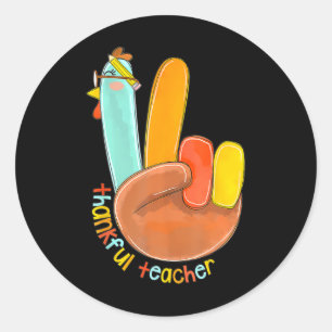 Thankful Teacher Funny Thanksgiving Peace Hand Sig Classic Round Sticker