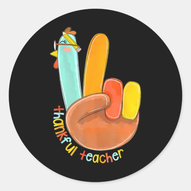Thankful Teacher Funny Thanksgiving Peace Hand Sig Classic Round Sticker (Front)