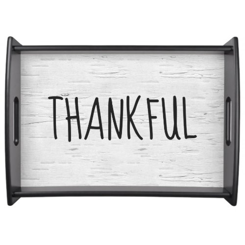 THANKFUL Text On White Birch Serving Tray