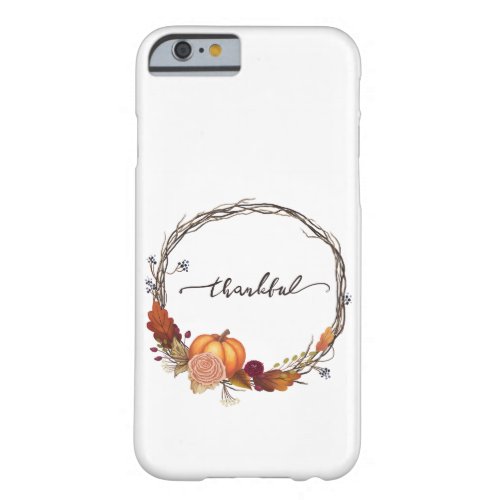 Thankful Thanksgiving Wreath Barely There iPhone 6 Case