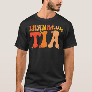 Thankful Tia Grandmother Thanksgiving Tia Grandma T-Shirt