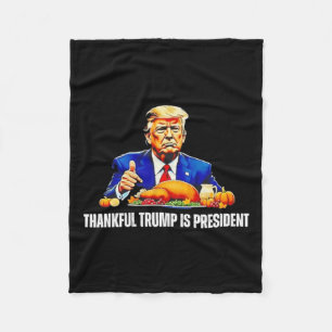 Thankful Trump Is President Thanksgiving Funny Fleece Blanket
