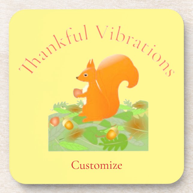 Thankful Vibes Squirrel Thunder_Cove Beverage Coaster (Front)
