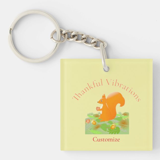Thankful Vibes Squirrel Thunder_Cove Keychain (Front)
