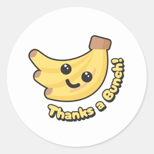 Thanks a bunch Cute and punny banana cartoon Classic Round Sticker