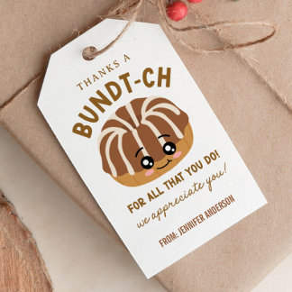 Thanks A Bundt-ch For All That You Do Appreciation Gift Tags