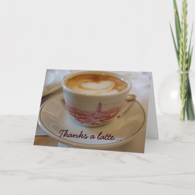 Thanks a latte appreciation greeting card (Front)