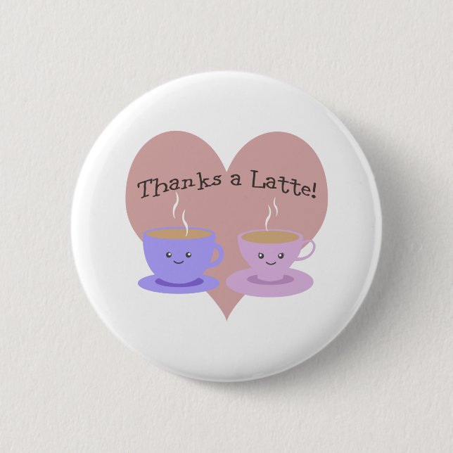 Thanks a Latte Button (Front)
