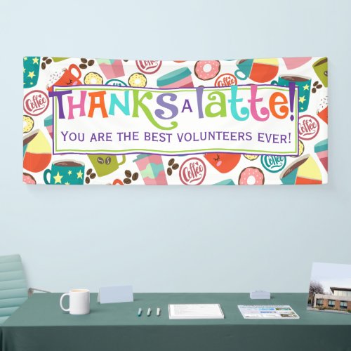 Thanks A Latte Coffee Appreciation Banner