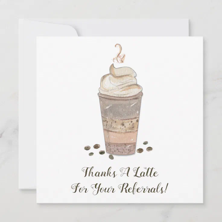 Thanks a Latte Coffee Referral Thank You Card | Zazzle