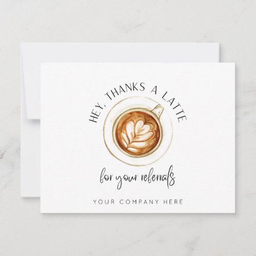 Thanks a Latte for Referrals Real Estate 