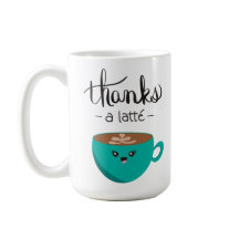 Thanks a latte mug