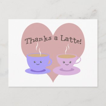 Thanks A Latte Postcard by Egg_Tooth at Zazzle