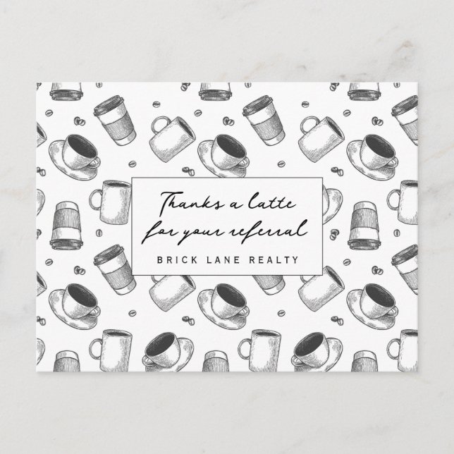 Thanks a Latte Referral Real Estate Business Postcard (Front)