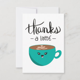 Thanks a Latte Thank You Card
