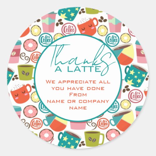 Thanks A Latte Thank You Classic Round Sticker