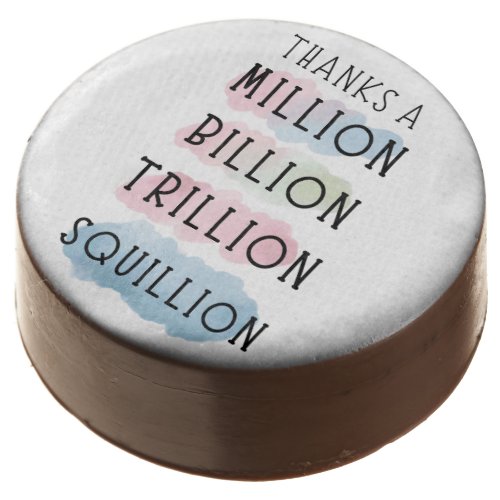 Thanks a Million Billion Trillion Squillion Fun Chocolate Covered Oreo