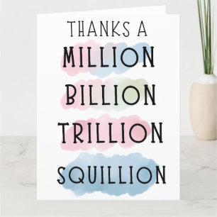 Thanks a Million, Billion, Trillion, Squillion  Letterpress Thank You Card