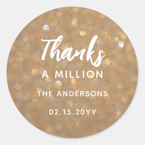 Thanks a Million Gold Glitter Sparkles Friendship Classic Round Sticker
