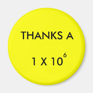 THANKS A MILLION - magnet