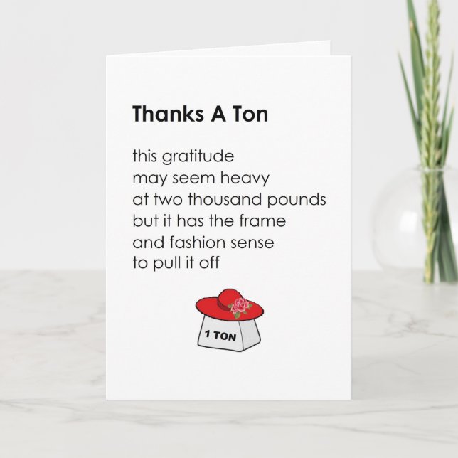 Thanks A Ton - a funny thank you poem Card (Front)