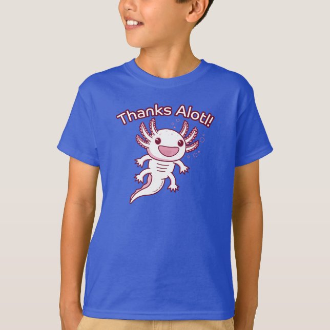 Thanks Alotl! - AXOLOTL T-Shirt (Front)