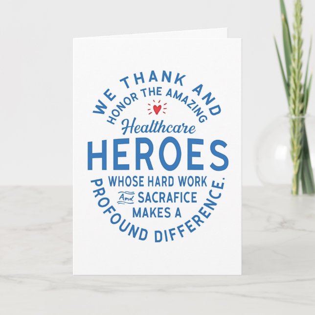 Thanks and Honor for Healthcare Heroes like YOU! Card (Front)