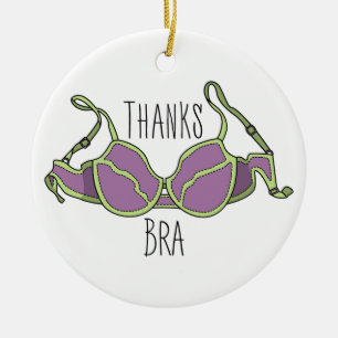 Thanks Bra Ceramic Ornament