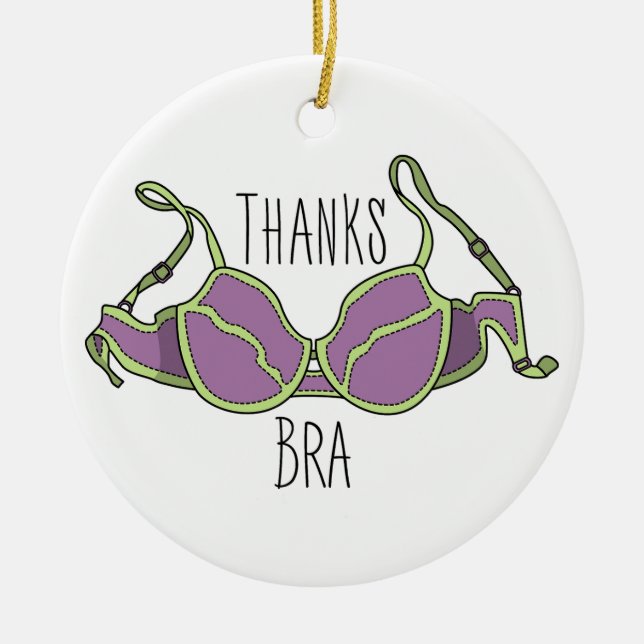 Thanks Bra Ceramic Ornament (Front)