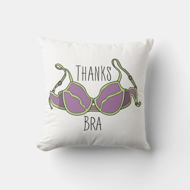 Thanks Bra Throw Pillow (Front)