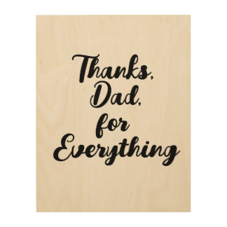 Thanks, Dad, for Everything Wood Wall Art
