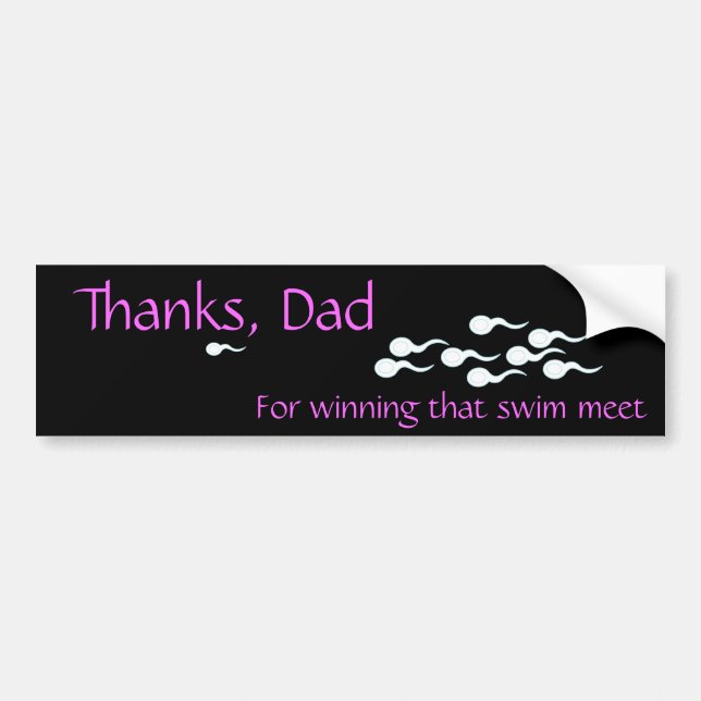 Thanks, Dad...For Winning That Swim Meet Bumper Sticker (Front)