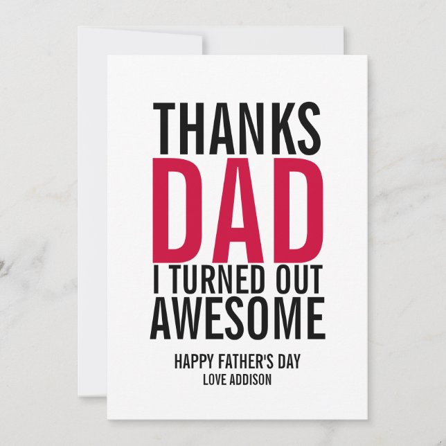 Thanks Dad I Turned Out Awesome Father's Day Card (Front)