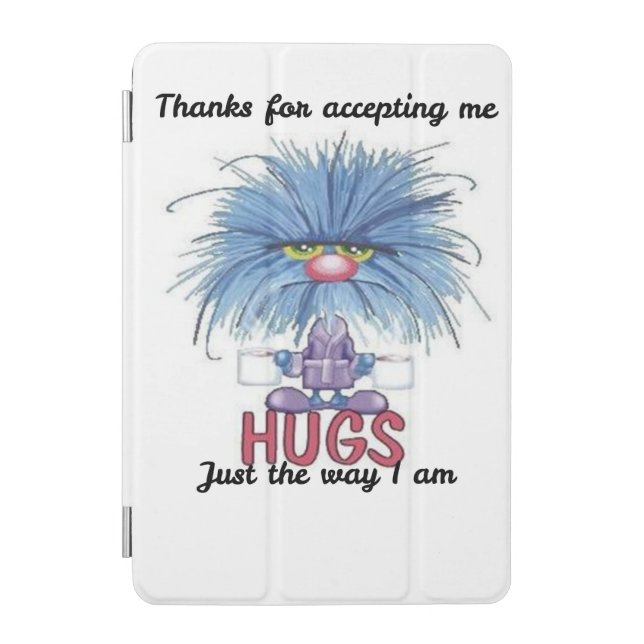 Thanks for Accepting Me Fuzzy Hugs iPad Mini Cover (Front)