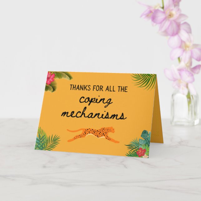 Thanks for all the coping mechanisms Mother's Day  Card (Orchid)