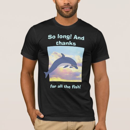 Thanks for All the Fish t_shirt