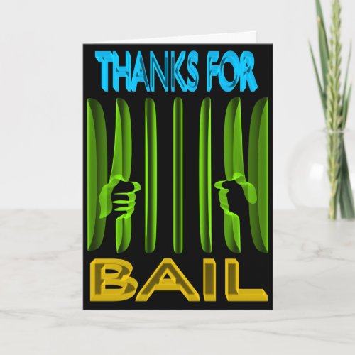 Thanks for Bail Thank You Card