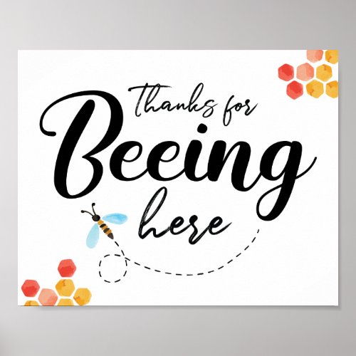 Thanks for Beeing Here Party Sign