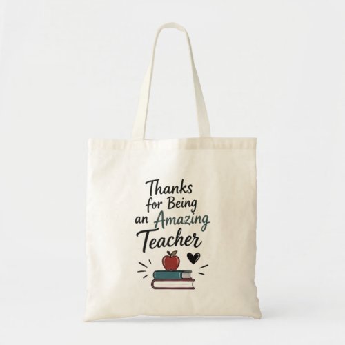 Thanks for Being an Amazing Teacher Tote Bag